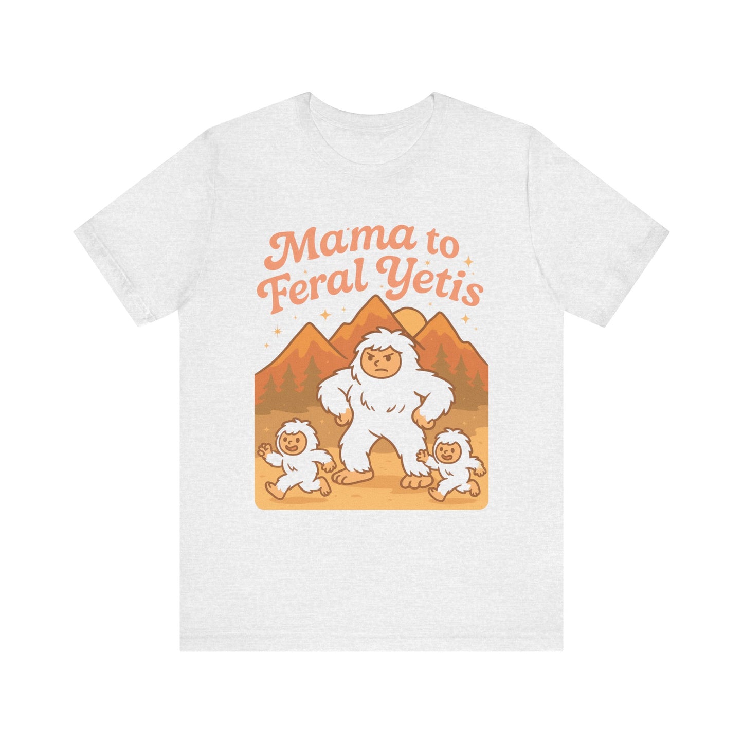 Mama to Feral Yetis Unisex Tee, Funny Family T-Shirt, Gift for Moms, Unique Yeti Shirt, Cool Casual Wear, Feral Yetis Merchandise