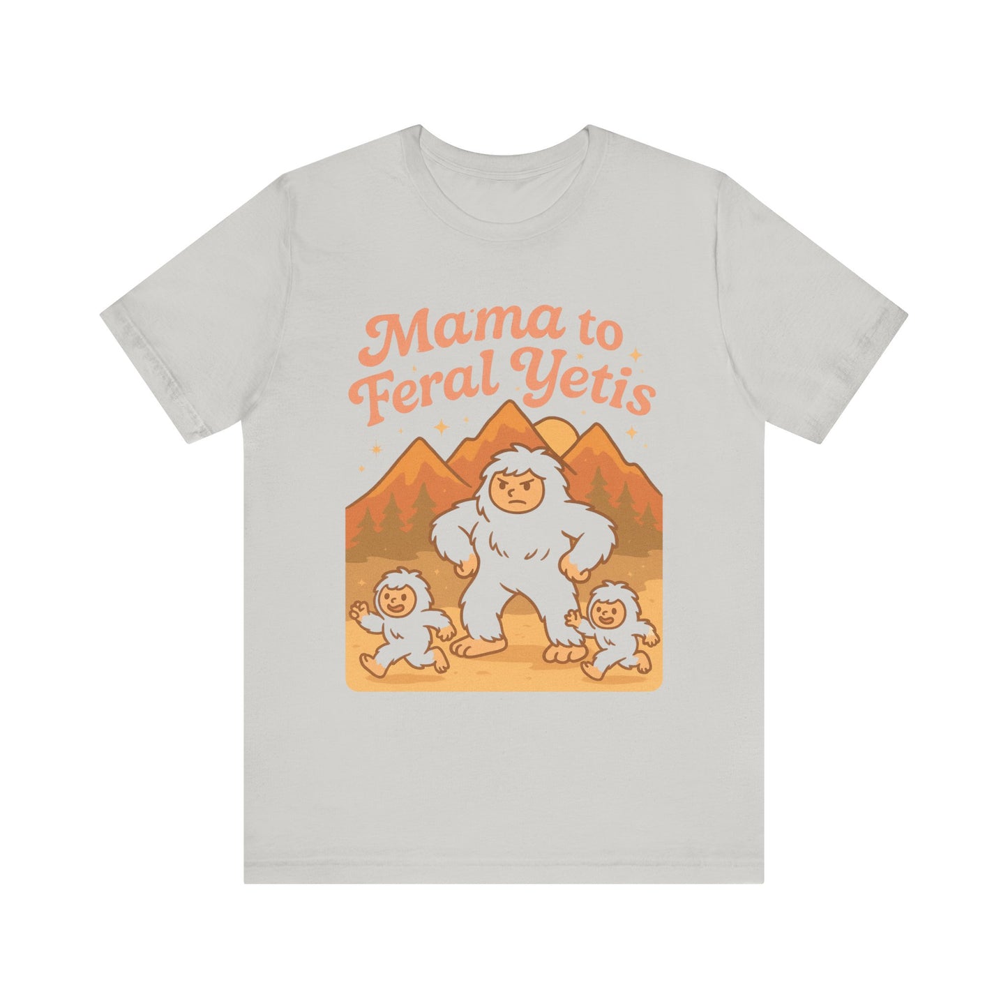 Mama to Feral Yetis Unisex Tee, Funny Family T-Shirt, Gift for Moms, Unique Yeti Shirt, Cool Casual Wear, Feral Yetis Merchandise