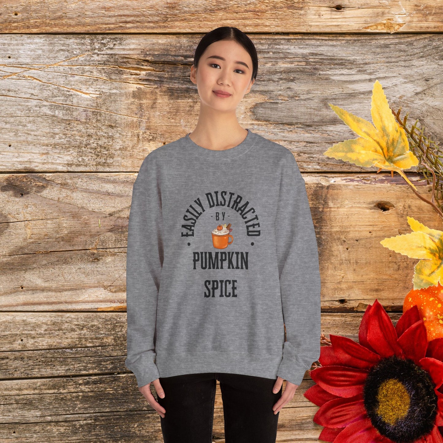 Easily Distracted by Pumpkin Spice Crewneck Sweatshirt - Cozy Fall Favorite