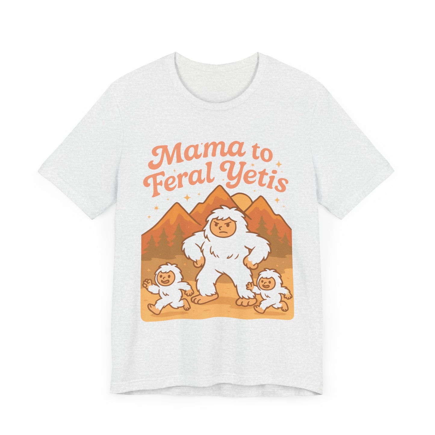 Mama to Feral Yetis Unisex Tee, Funny Family T-Shirt, Gift for Moms, Unique Yeti Shirt, Cool Casual Wear, Feral Yetis Merchandise
